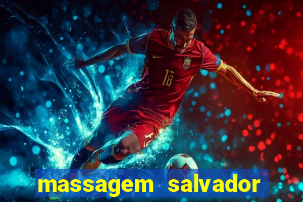 massagem salvador de bahia