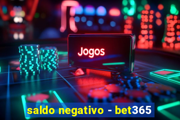 saldo negativo - bet365