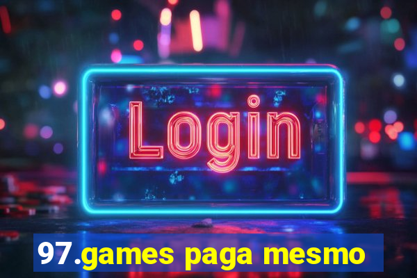 97.games paga mesmo