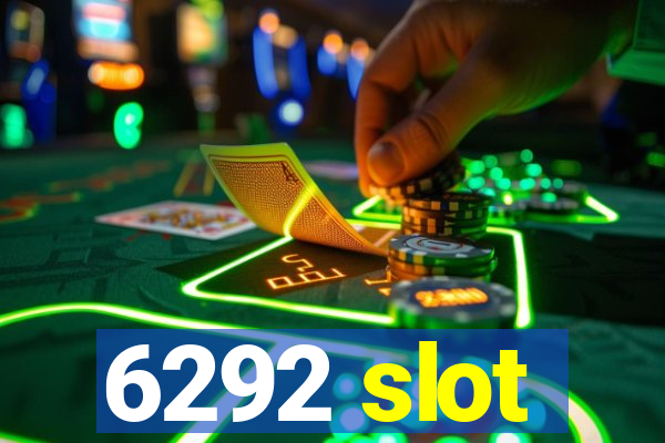 6292 slot