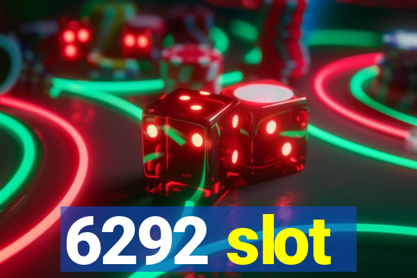 6292 slot