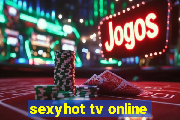 sexyhot tv online