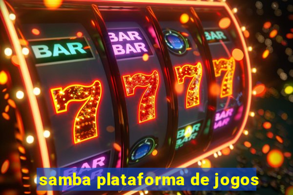 samba plataforma de jogos