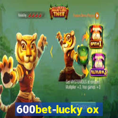 600bet-lucky ox