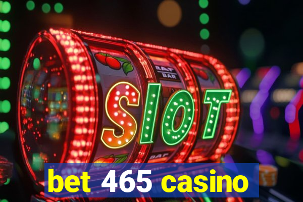 bet 465 casino