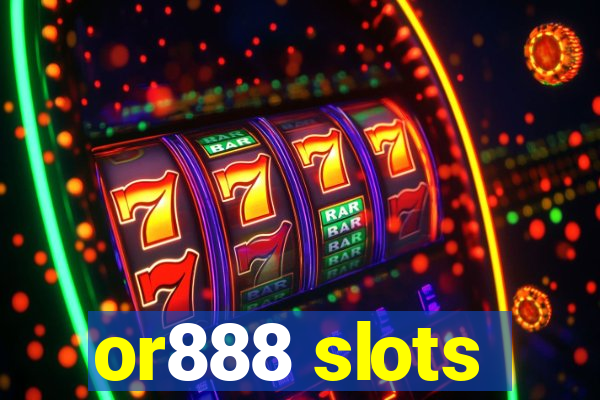 or888 slots