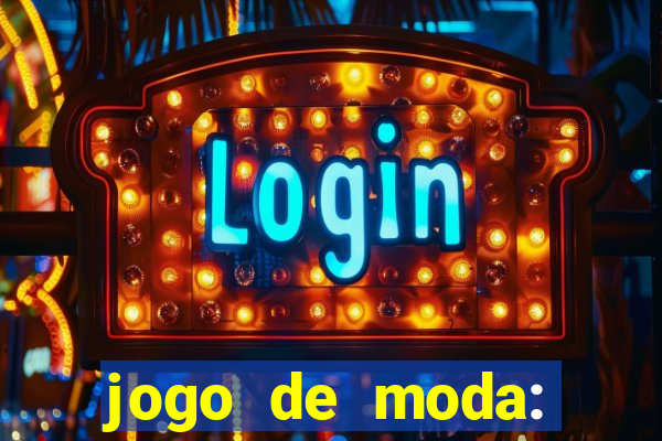 jogo de moda: maquiagem vestir