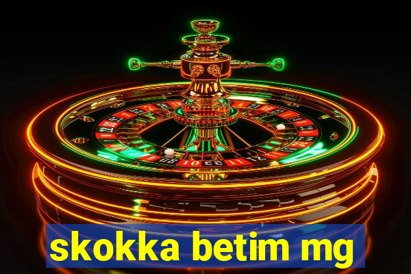 skokka betim mg