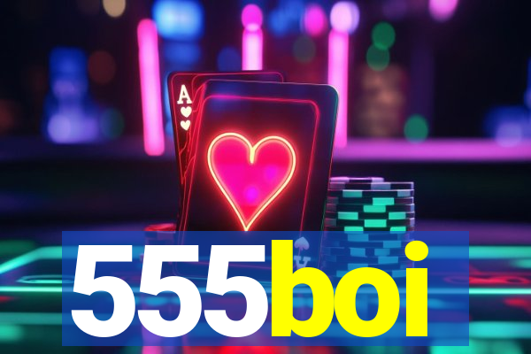 555boi