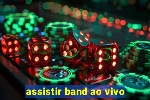 assistir band ao vivo