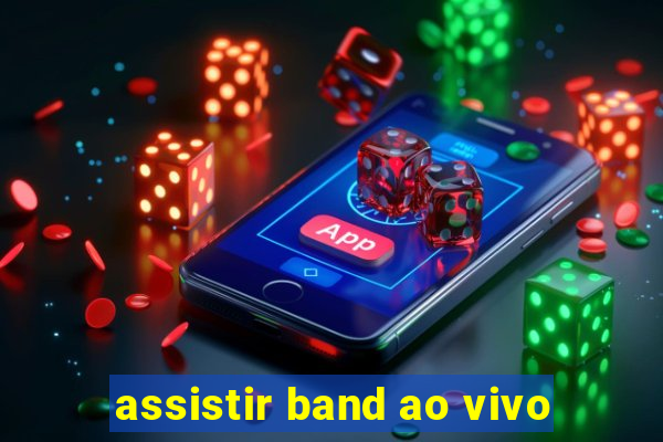 assistir band ao vivo