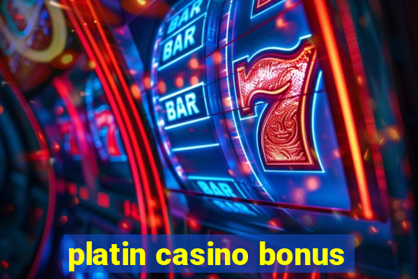 platin casino bonus