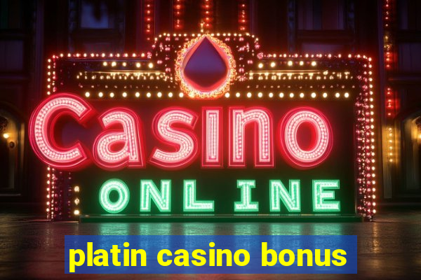 platin casino bonus