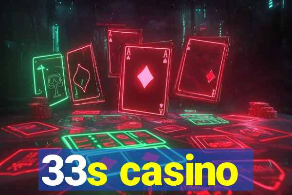 33s casino