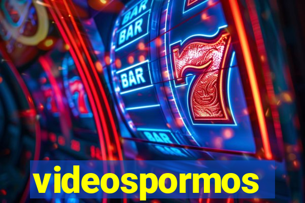 videospormos