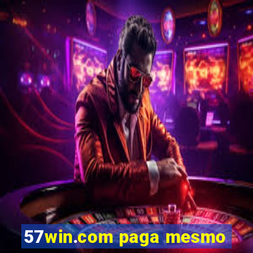 57win.com paga mesmo