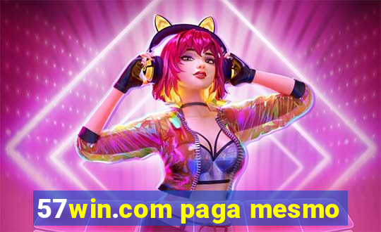 57win.com paga mesmo