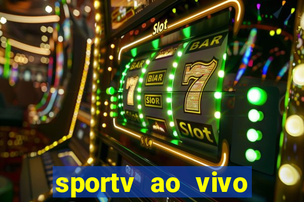 sportv ao vivo online multi