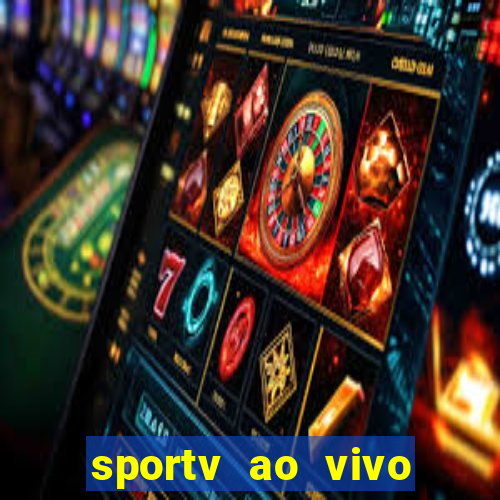 sportv ao vivo online multi