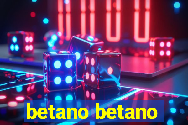 betano betano