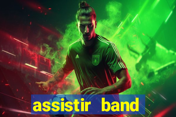 assistir band sports ao vivo