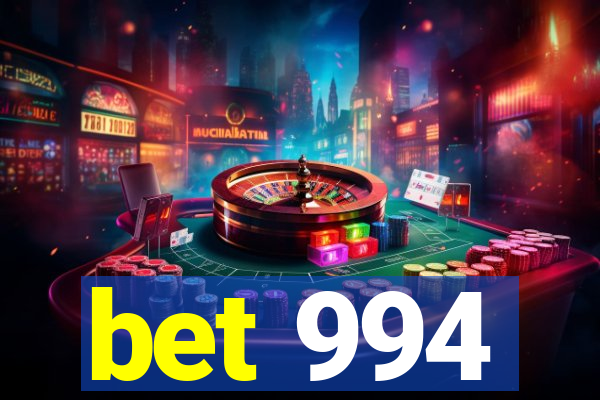 bet 994