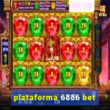 plataforma 6886 bet