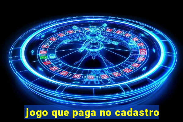 jogo que paga no cadastro