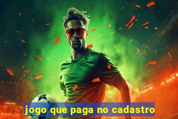 jogo que paga no cadastro