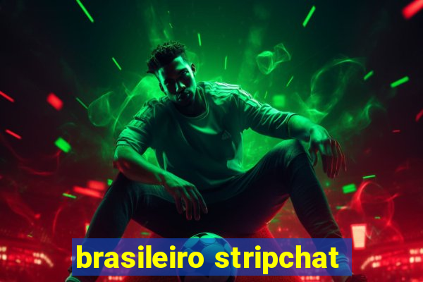 brasileiro stripchat