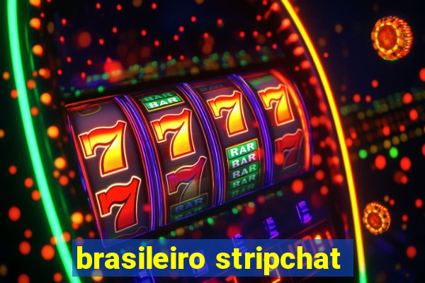 brasileiro stripchat