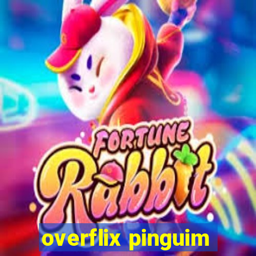 overflix pinguim