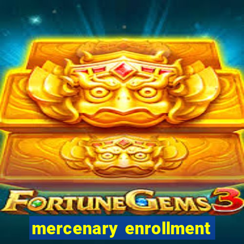 mercenary enrollment