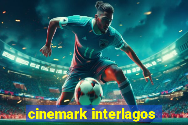 cinemark interlagos