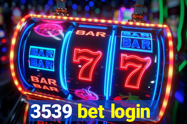 3539 bet login