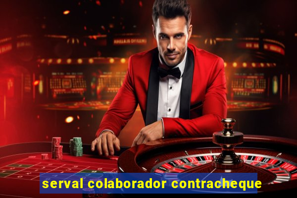 serval colaborador contracheque