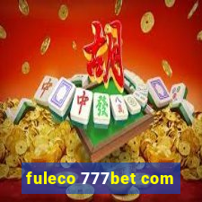 fuleco 777bet com