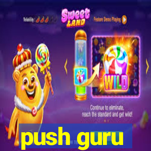 push guru