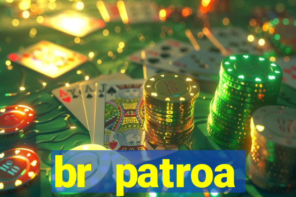 br patroa plataforma jogo online