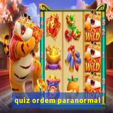 quiz ordem paranormal