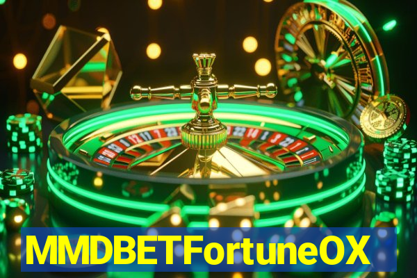 MMDBETFortuneOX