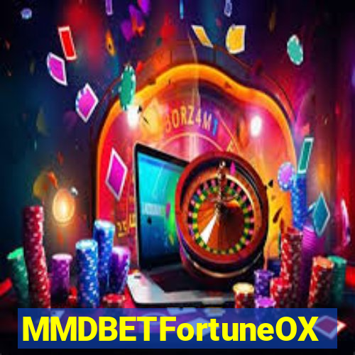 MMDBETFortuneOX