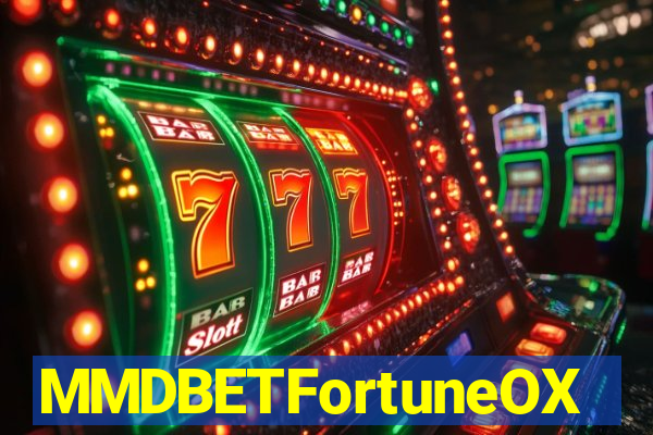 MMDBETFortuneOX