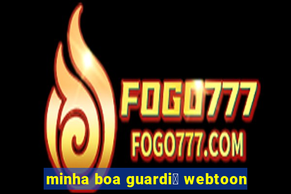 minha boa guardi鑼 webtoon