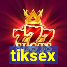 tiksex