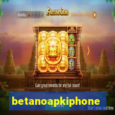 betanoapkiphone