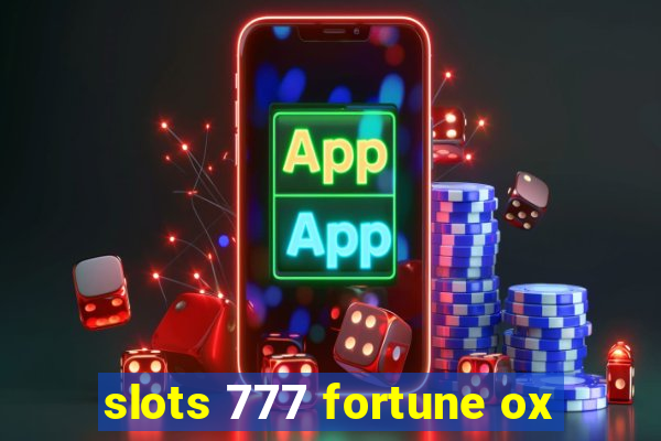 slots 777 fortune ox