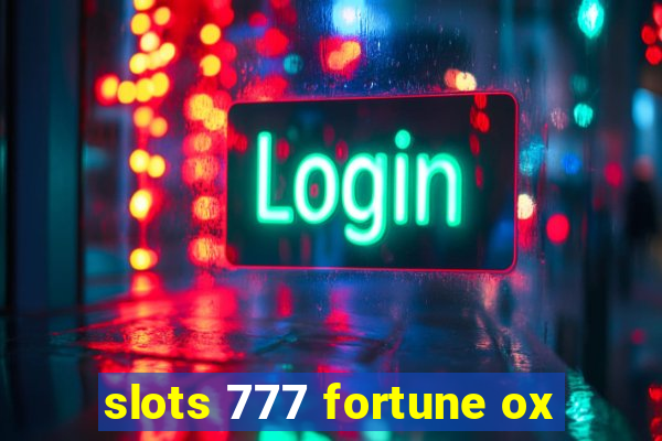 slots 777 fortune ox