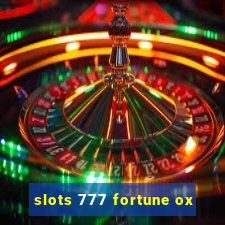 slots 777 fortune ox