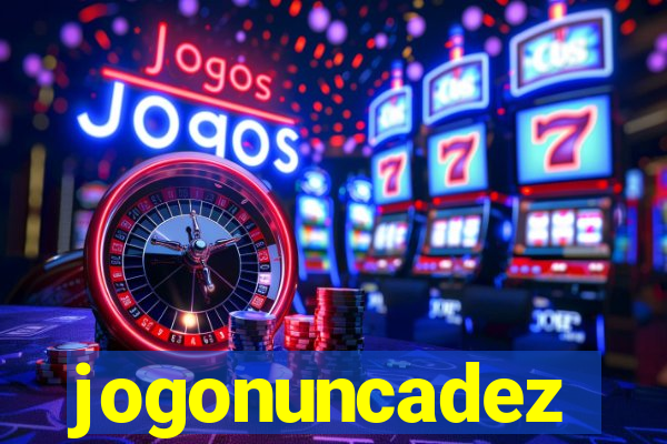 jogonuncadez